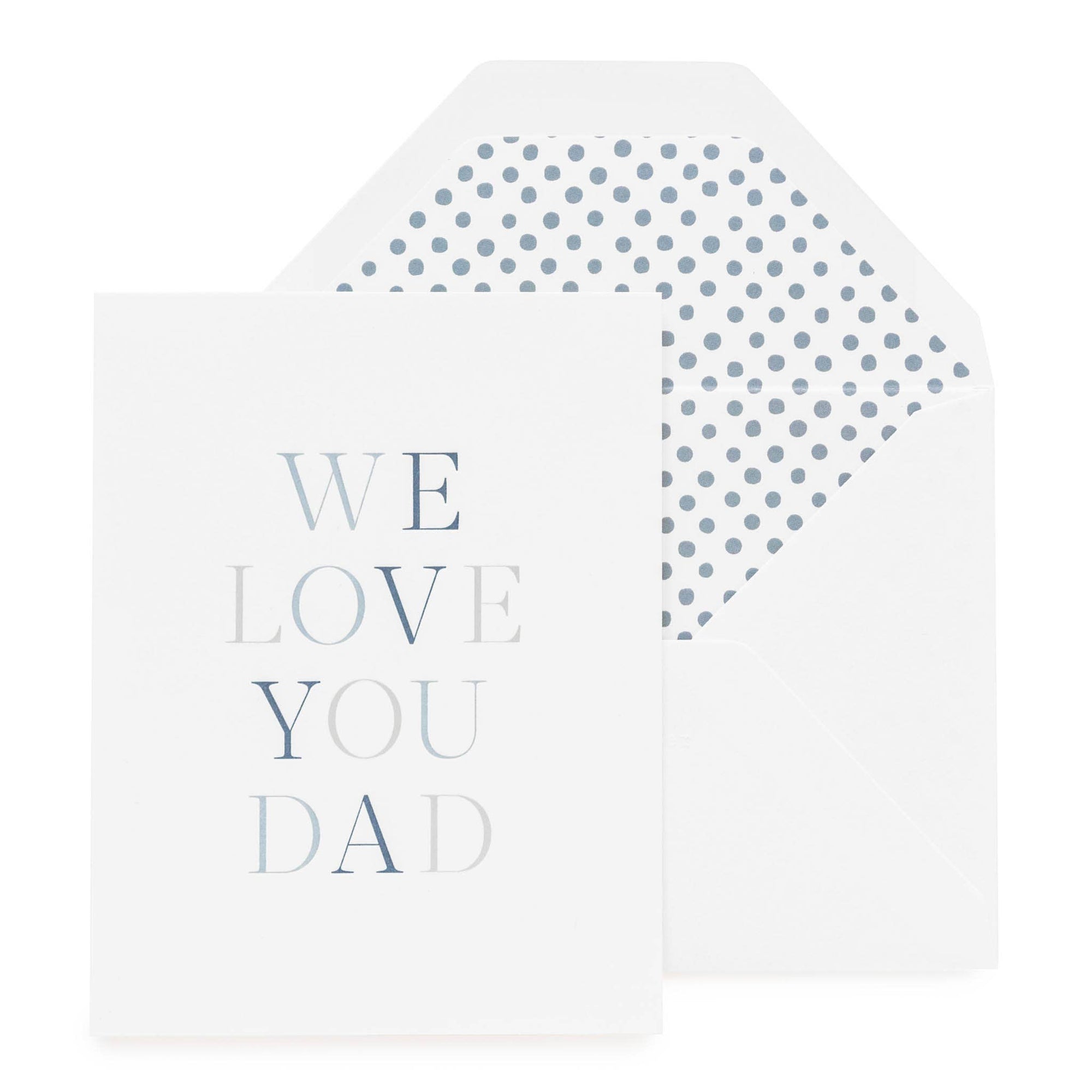 We Love You Dad Card